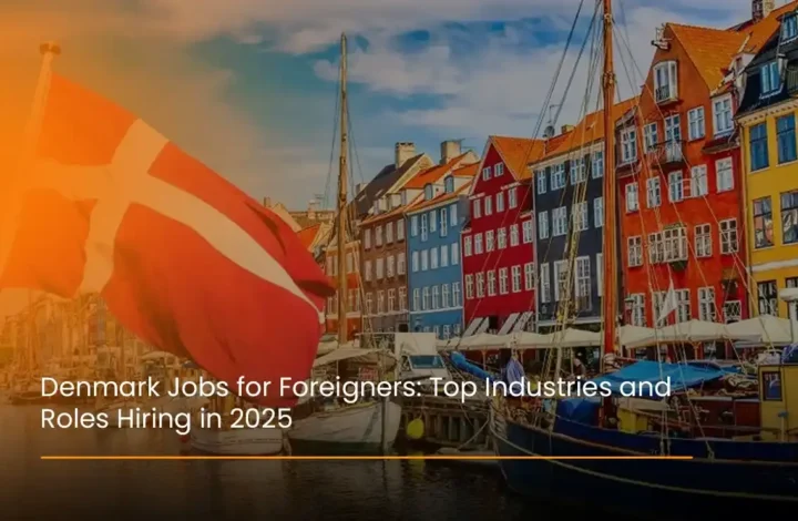 Quickplus explains Denmark jobs for foreigners in 2025, showcasing industries, roles, and career paths for global professionals.