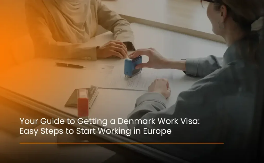 Your Guide to Getting a Denmark Work Visa Easy Steps to Start Working in Europe-QuickPlus Recruitment UAE