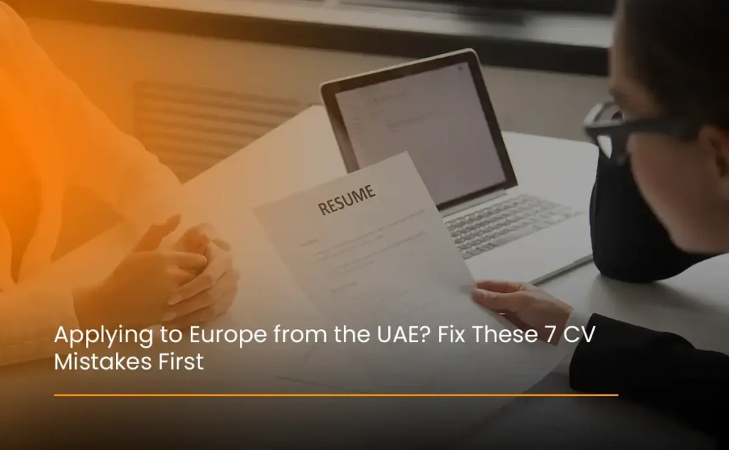 applying-to-europe-from-the-uae-fix-these-7-cv-mistakes-first