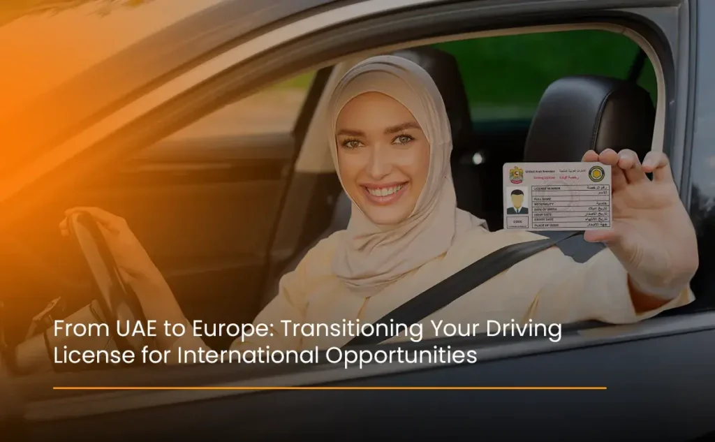 from-uae-to-europe-transitioning-your-driving-license-for-international-opportunities