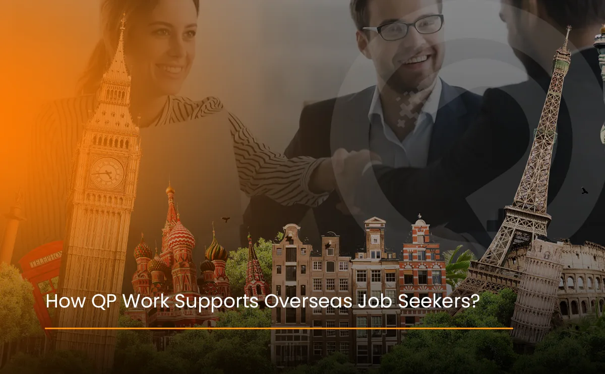 QP Work helps job seekers achieve overseas jobs by offering recruitment support, career guidance, and access to international opportunities.
