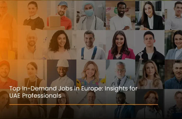top-in-demand-job-openings-in-europe-insights-for-uae-professionals