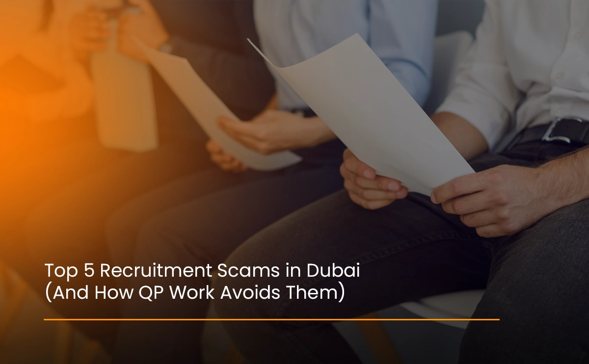 QP Work guarantees 100% real, open hiring services for job seekers and exposes major Dubai employment scams.