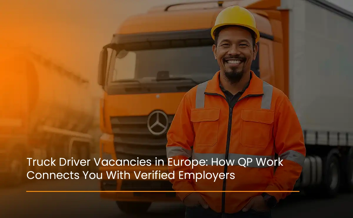 Get high pay, full accommodation, and medical insurance. Join our latest Truck Driver hirings in Europe for trusted trailer driver roles.