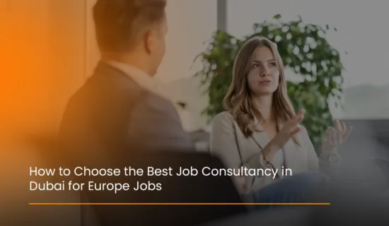 Checklist for choosing a job consultancy in Dubai for Europe jobs